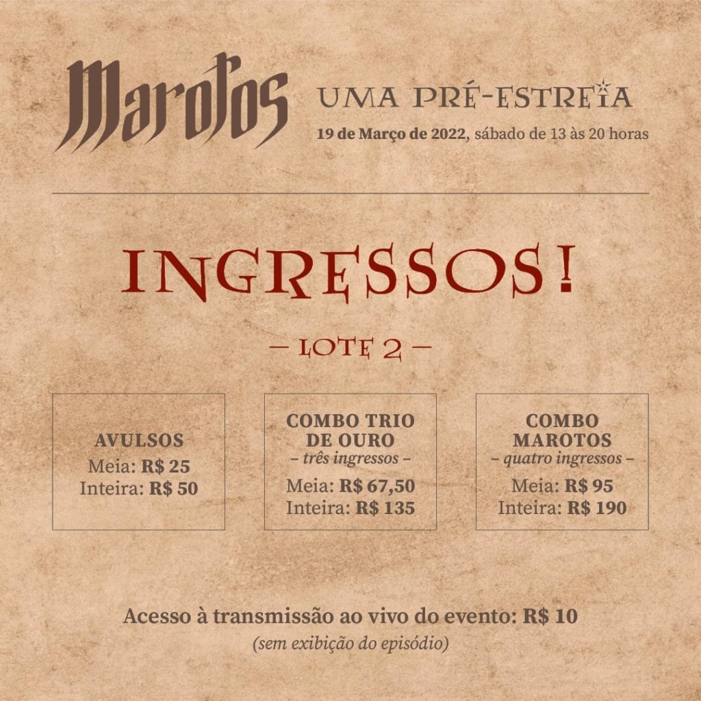 Valores dos ingressos para Marotos: Uma pré-estreia